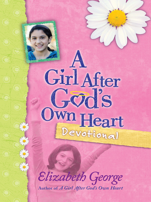 Title details for A Girl After God's Own Heart Devotional by Elizabeth George - Available
